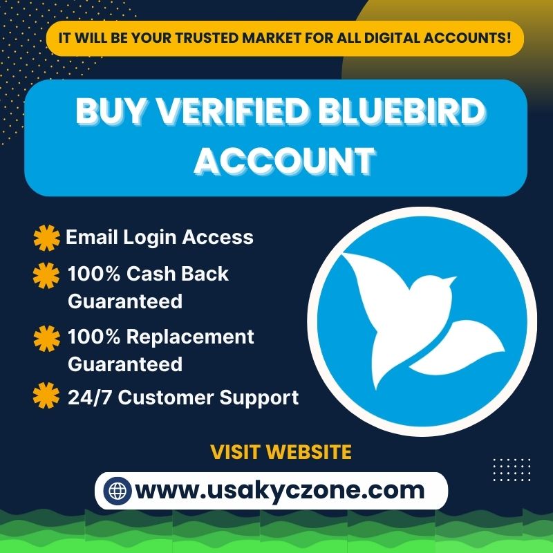 Buy Verified Bluebird Accounts